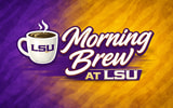The latest on LSU Baseball, LSU Football and more is in The Morning Brew