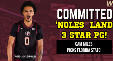Three-Star PG Cam Miles Commits to FSU (Graphic by Matt LaSerre/Warchant)