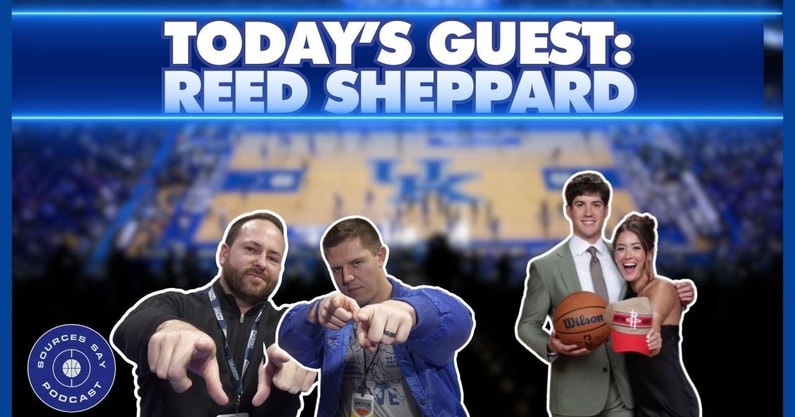 Reed Sheppard joins the Sources Say Podcast