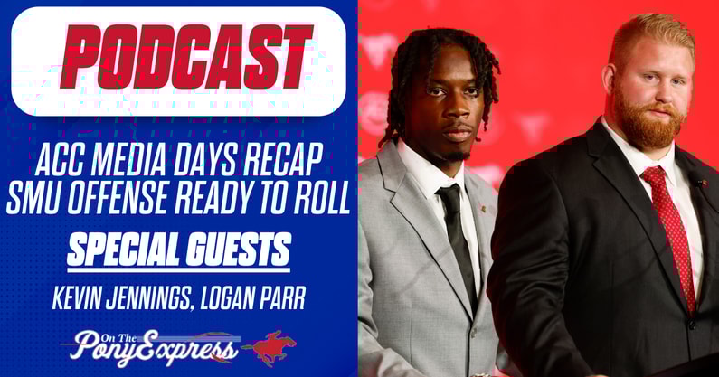 podcast-acc-media-days-recap-smu-qb-kevin-jennings-ol-logan-parr-interviews