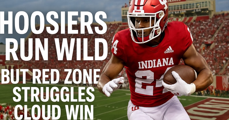 Hoosiers Run Wild But Red Zone Struggles Cloud Win!