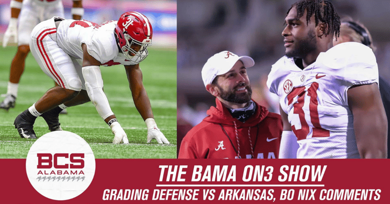 bama-on3-show-grading-the-defense-vs-arkansas--bo-nix-comments