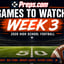 Games to Watch: Week 3