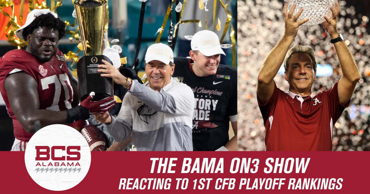 Bama On3 Show: Reacting To The First CFB Playoff Rankings - On3