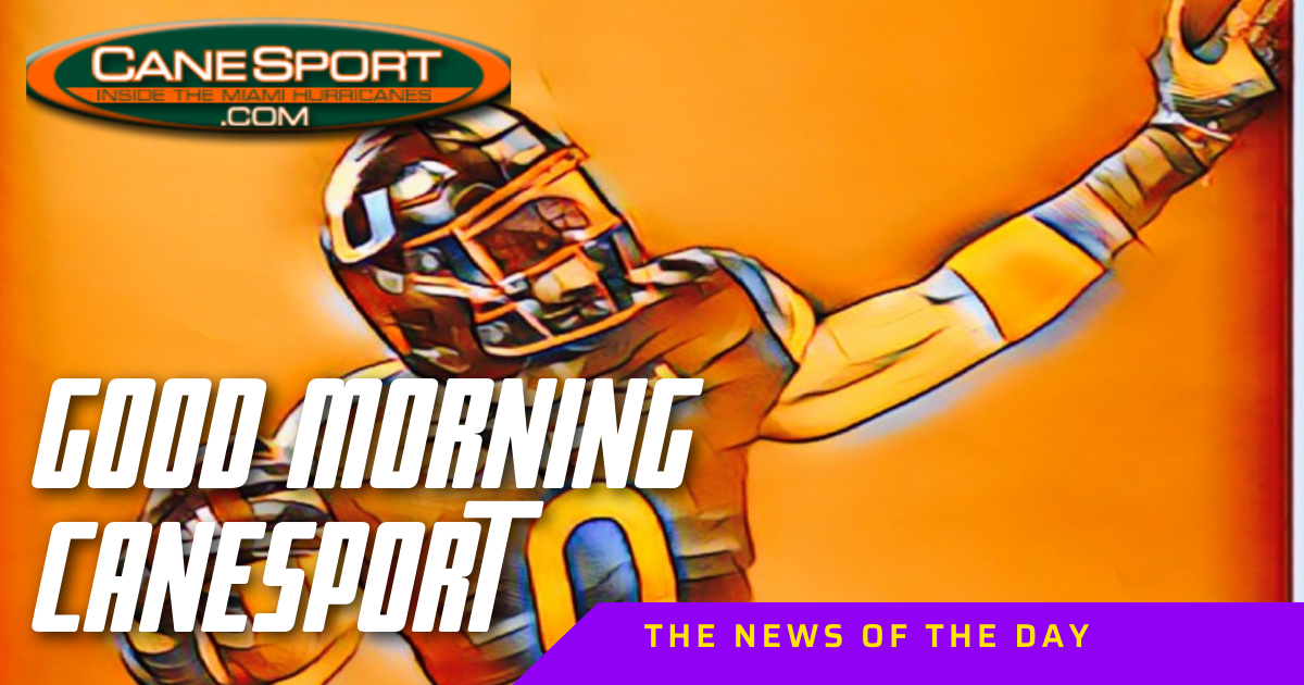 Good Morning CaneSport 8.16.23