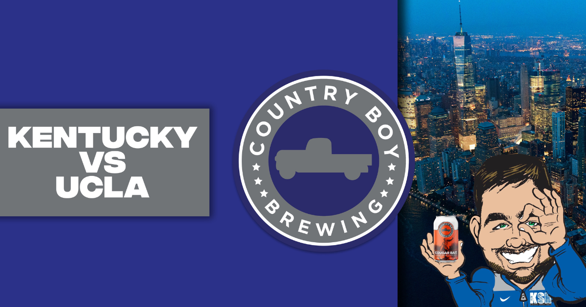 Kentucky vs. UCLA LIVE BLOG, sponsored by Country Boy Brewing