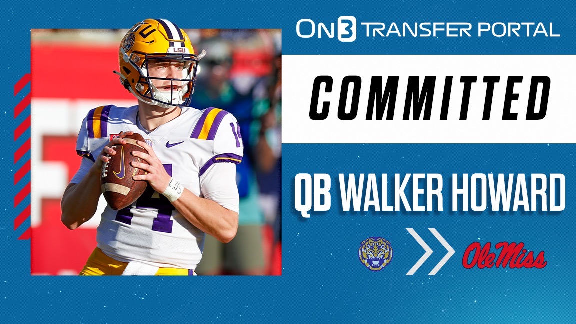 What Is Ole Miss Getting In LSU Transfer QB Walker Howard?