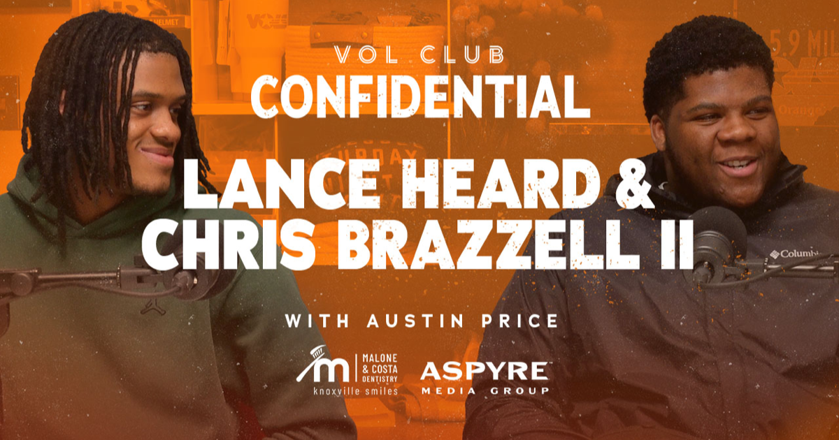 Vol Club Confidential: Lance Heard & Chris Brazzell