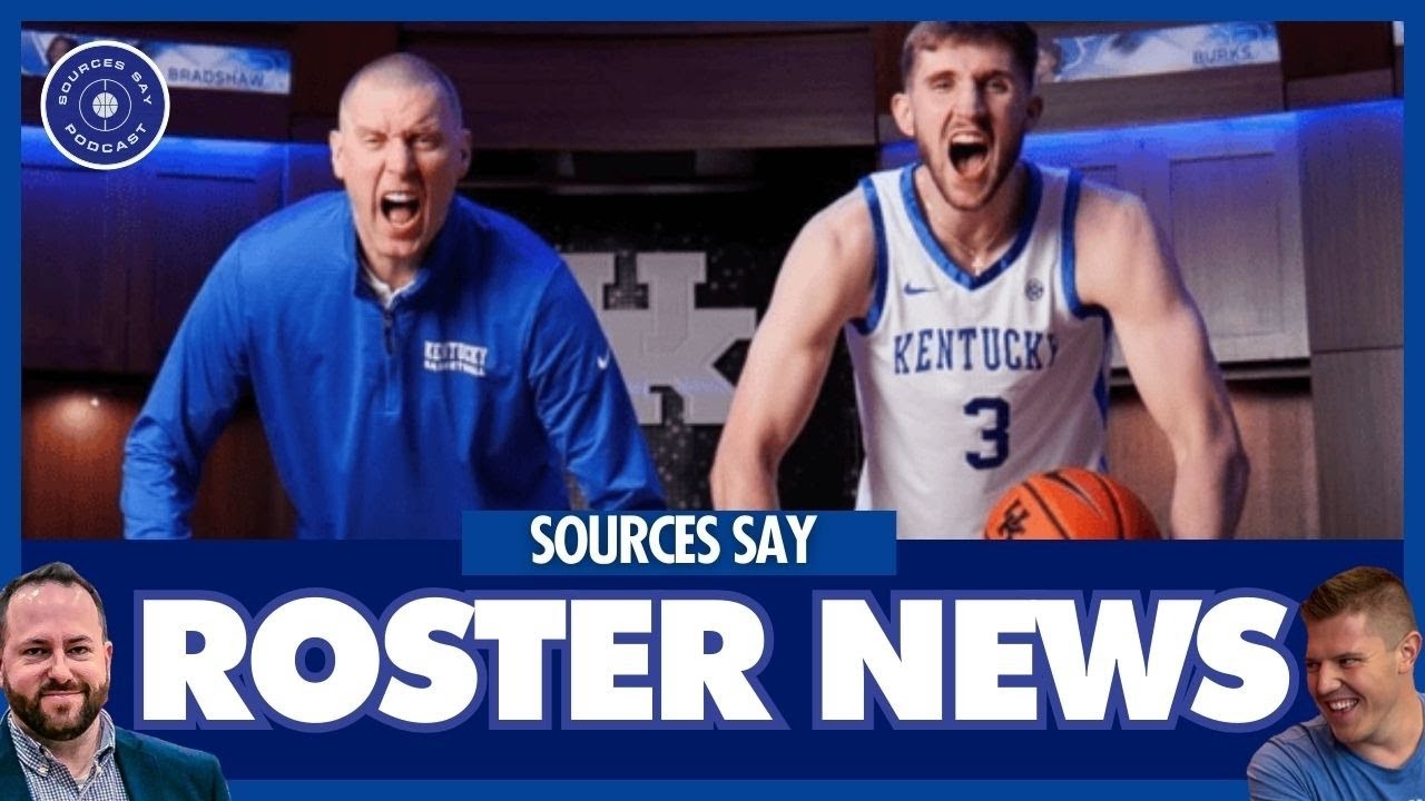 Sources Say goes LIVE to break down recent additions for Kentucky and what’s next