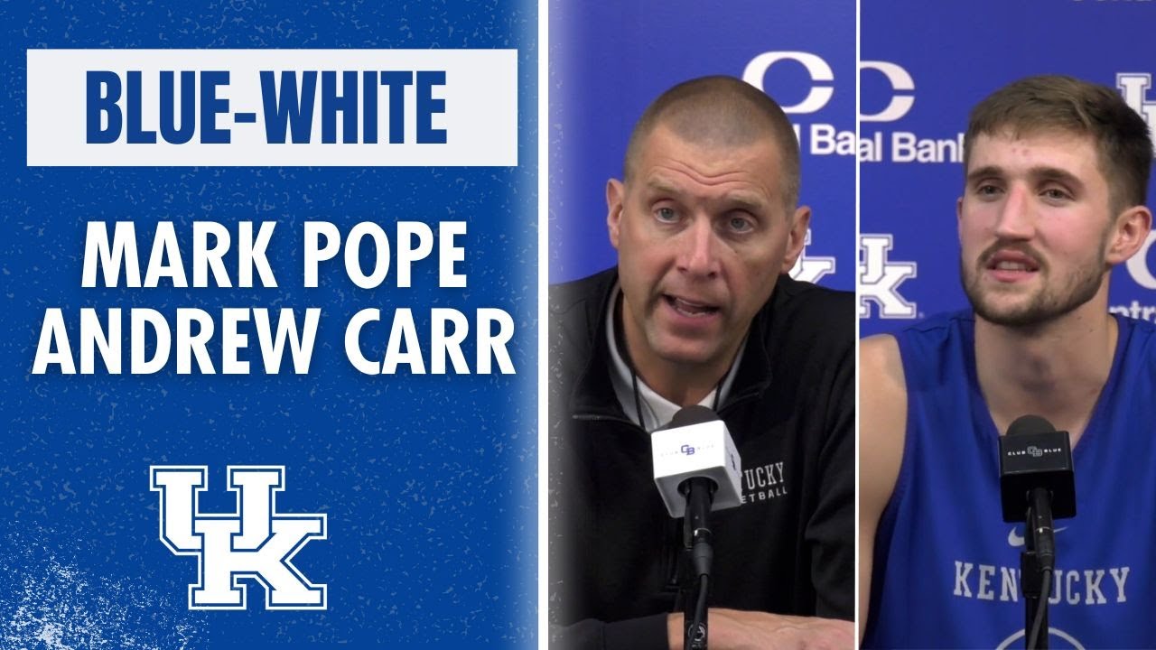 Watch Mark Pope and Andrew Carr recap the Blue-White scrimmage