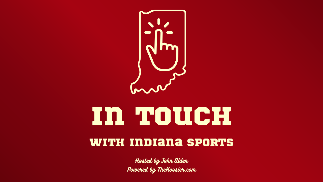 In Touch with Indiana Sports Ep.113 — Expectations for Indiana football & the Big Ten, evaluating Darian DeVries first IU basketball offseason, and more