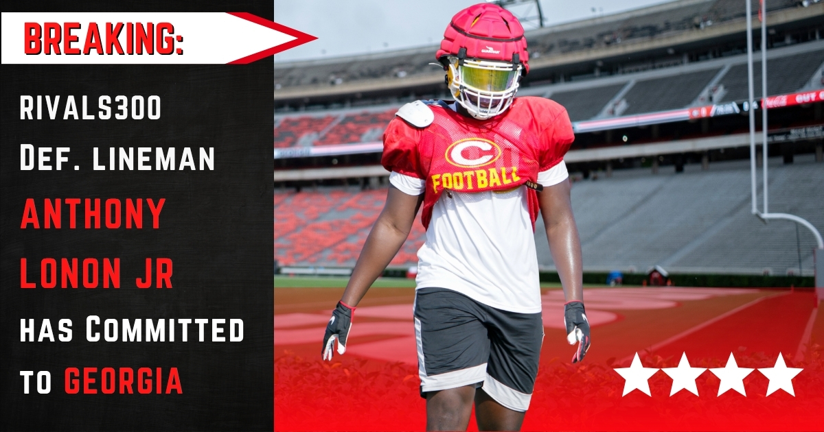 Rivals300 defensive lineman Anthony Lonon Jr. commits to Georgia