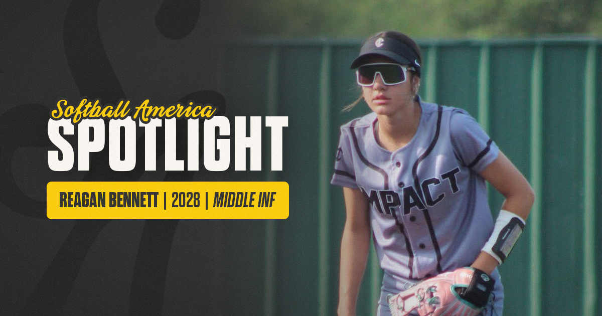 The Softball America Spotlight: 2028 Reagan Bennett