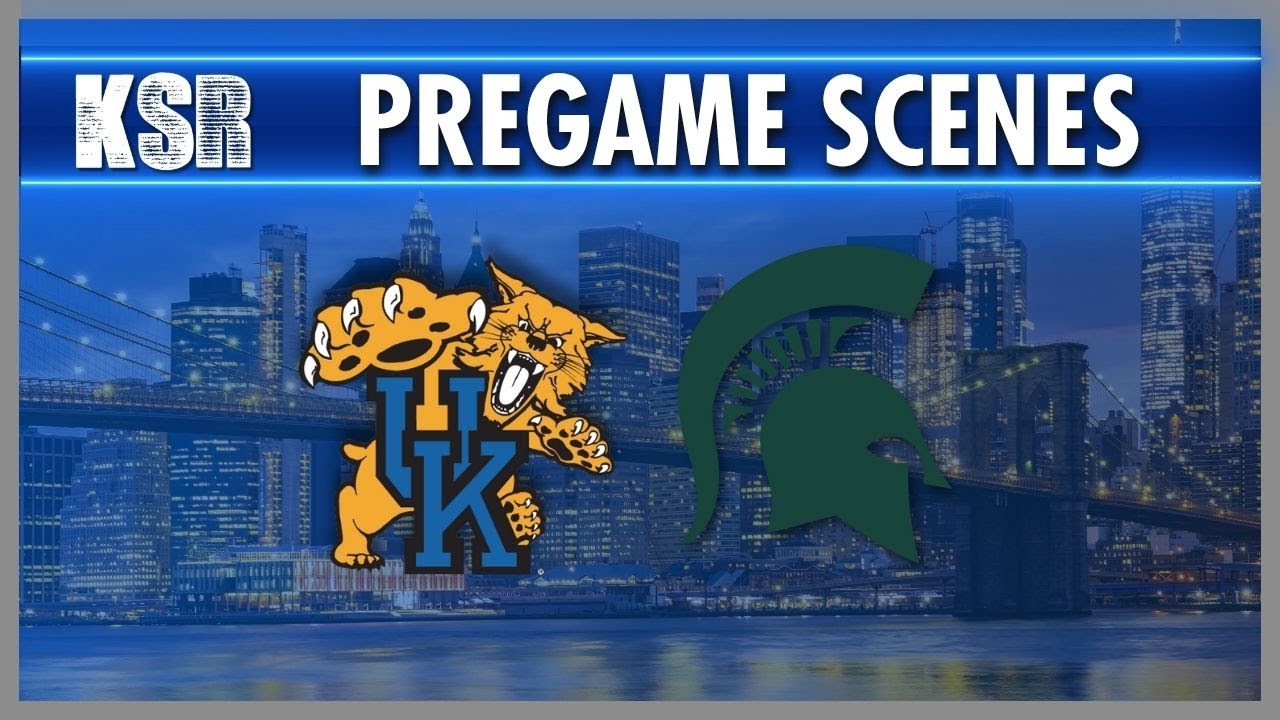 LIVE: Pregame scenes ahead of Kentucky vs. Michigan State