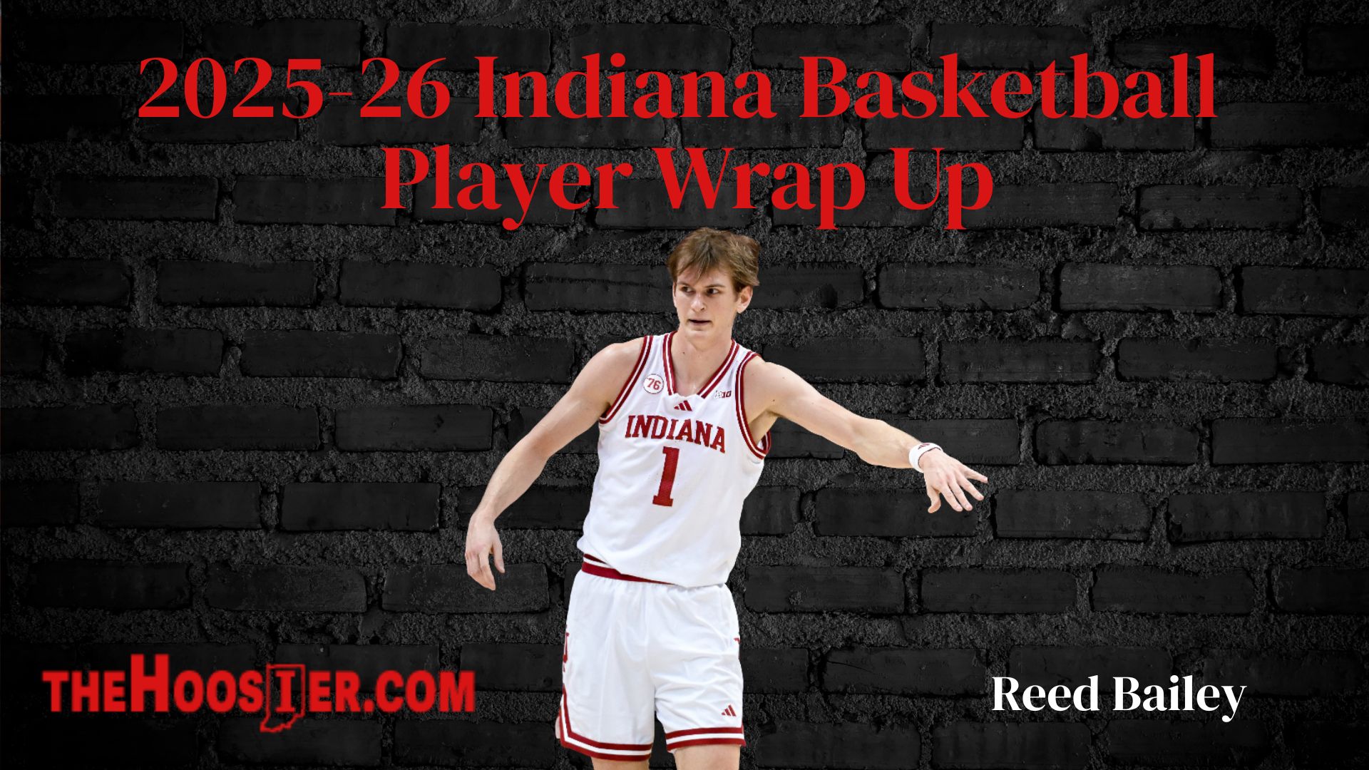 Indiana Basketball Postseason Wrap-Up: Reed Bailey