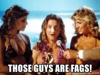 those-guys-are-****.jpg