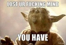 Lost your mind Yoda.jpg