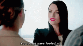could-have-fooled-me-oh-really.gif