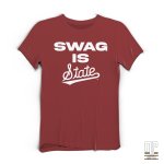 Swag Is State T Shirt Maroon.jpeg