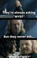 theyre-always-asking-wyd-but-they-never-ask-wwgwtwef.png