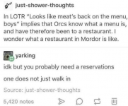 but-probably-need-reservations-one-does-not-just-walk-source-just-shower-thoughts-5420-notes-d...png