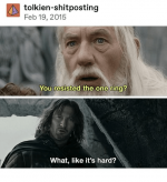 tolkien-shitposting-feb-19-2015-resisted-one-ring-like-s-hard.png