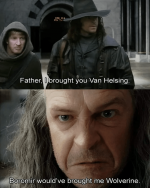 800-father-brought-van-helsing-boromir-wouldve-brought-wolverine.png