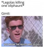 legolas-killing-one-oliphaunt-gimli-know-rules-and-so-do.jpeg