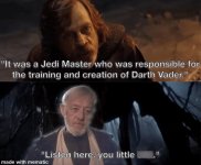 master-who-responsible-training-and-creation-darth-vader-listen-here-little-11-made-with-mematic.jpg