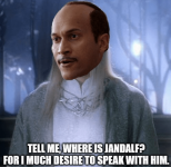 tell-where-is-jandalf-much-desire-speak-with-him.png