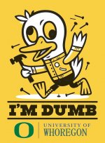 WHOREGON DUCKS.jpg