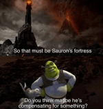 so-must-be-saurons-fortress-do-think-maybe-hes-compensating-something.png