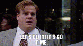 Go time Tommy Boy.gif