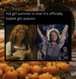 hot-girl-summer-is-over-s-officially-hobbit-girl-autumn.png