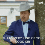 thank you good sir.gif